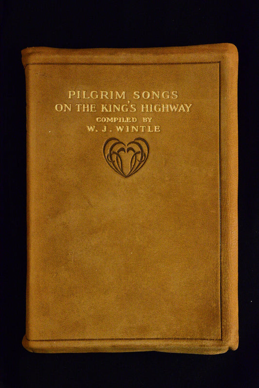 Pilgrim Songs On the King's Highway, compiled by W.J. Wintle (~1910)
