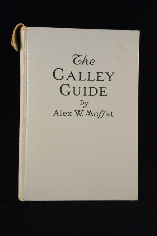 The Galley Guide, Alex W. Moffat, (1923), Vintage, Recipe, Book, Collectible, Rare