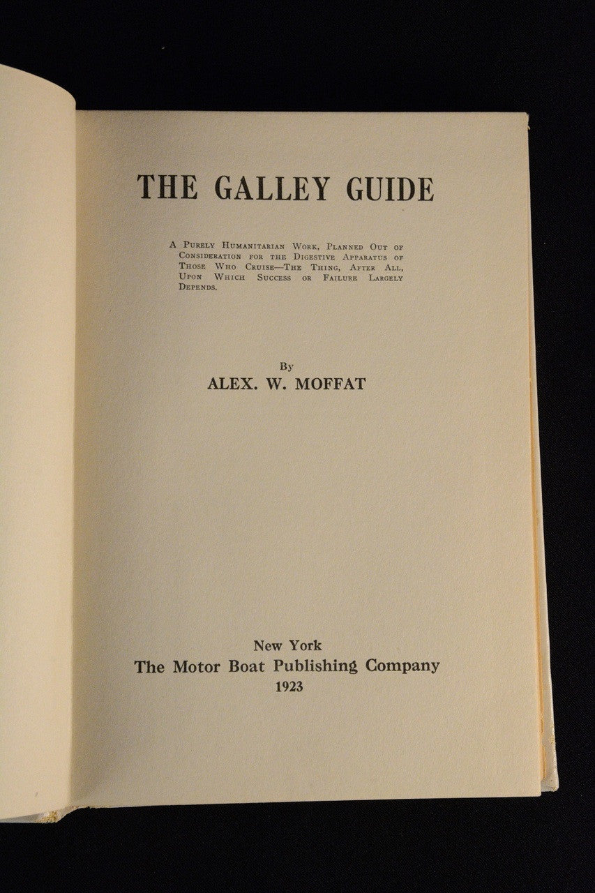 The Galley Guide, Alex W. Moffat, (1923), Vintage, Recipe, Book, Collectible, Rare